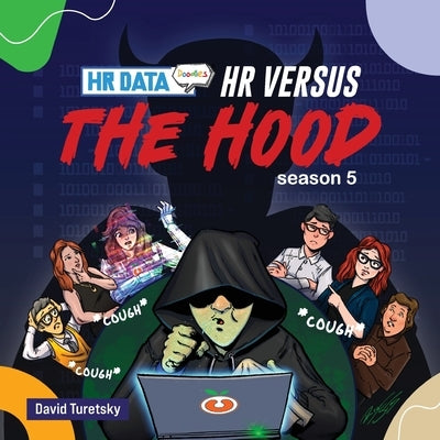 HR Data Doodles: Season 5 - HR versus the Hood by Turetsky, David