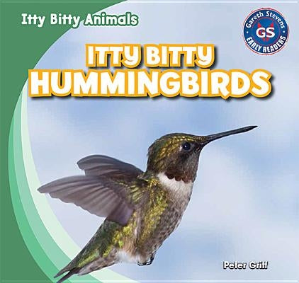 Itty Bitty Hummingbirds by Griff, Peter