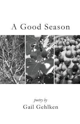 A Good Season by Gehlken, Gail