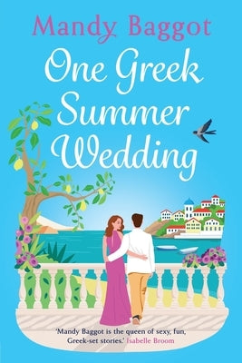 One Greek Summer Wedding by Baggot, Mandy