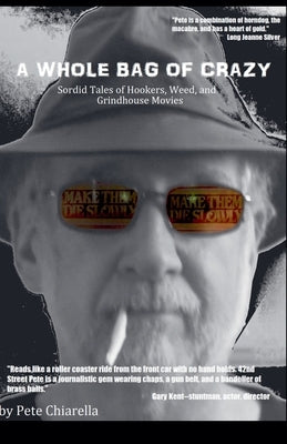 A Whole Bag of Crazy by Chiarella, Pete