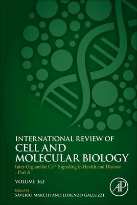 Inter-Organellar Ca2+ Signaling in Health and Disease - Part a: Volume 362 by Galluzzi, Lorenzo