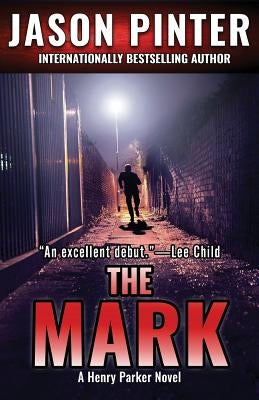 The Mark: A Henry Parker Novel by Pinter, Jason