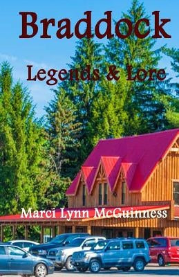 Braddock Legends & Lore by McGuinness, Marci Lynn