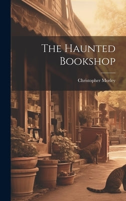 The Haunted Bookshop by Morley, Christopher