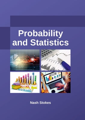 Probability and Statistics by Stokes, Nash