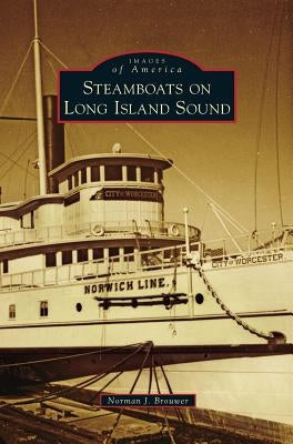 Steamboats on Long Island Sound by Brouwer, Norman J.