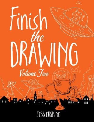 Finish the Drawing (Volume 2) by Erskine, Jess