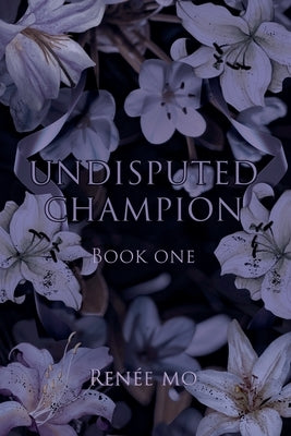 Undisputed Champion by Mo, Renée