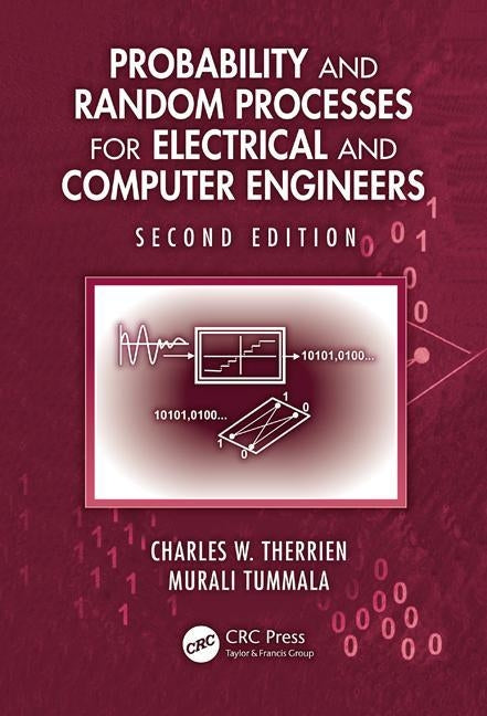 Probability and Random Processes for Electrical and Computer Engineers by Therrien, Charles