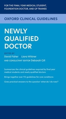 Oxford Clinical Guidelines: Newly Qualified Doctor by Fisher, David