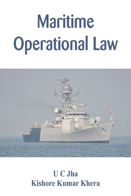 Maritime Operational Law by Jha, U. C.