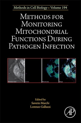 Methods for Monitoring Mitochondrial Functions During Pathogen Infection: Volume 194 by Marchi, Saverio