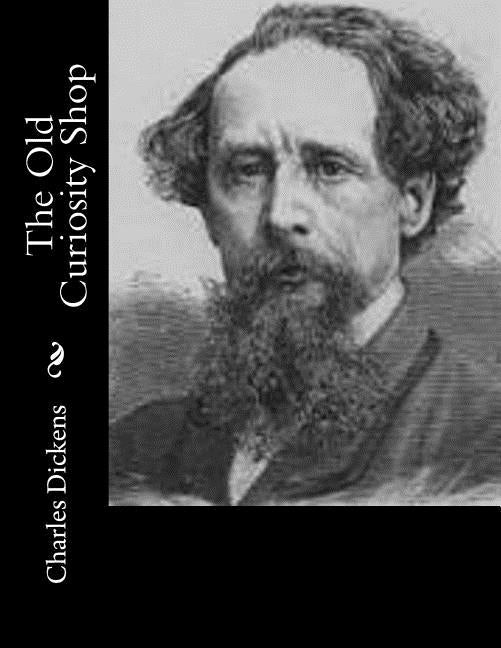 The Old Curiosity Shop by Dickens, Charles