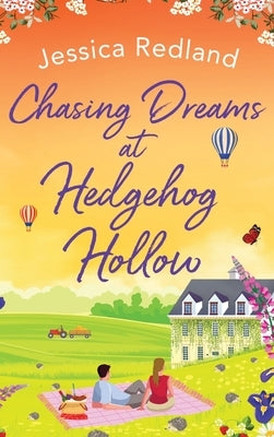 Chasing Dreams at Hedgehog Hollow by Redland, Jessica