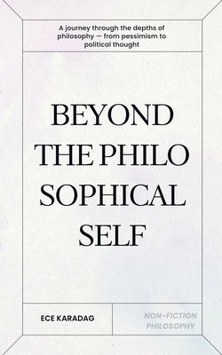 Beyond the Philosophical Self by Karadag, Ece