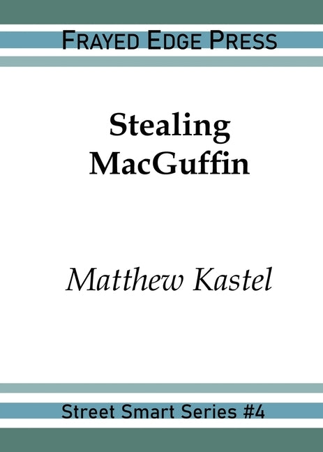 Stealing MacGuffin by Kastel, Matthew
