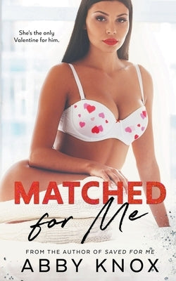 Matched For Me by Knox, Abby