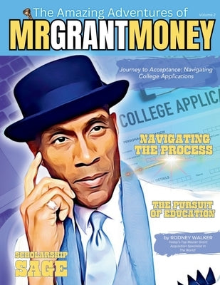 Journey To Acceptance: Navigating College Applications by Walker, Rodney