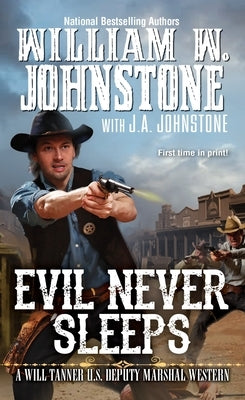 Evil Never Sleeps by Johnstone, William W.