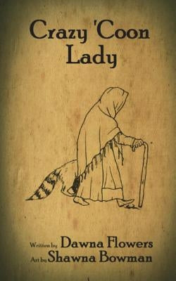 Crazy Coon Lady: Short Horror Story for Children by Bowman, Shawna