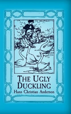 The Ugly Duckling: Original and Unabridged by Andersen, Hans Christian