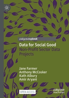 Data for Social Good: Non-Profit Sector Data Projects by Farmer, Jane