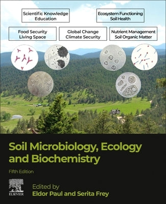 Soil Microbiology, Ecology and Biochemistry by Paul, Eldor