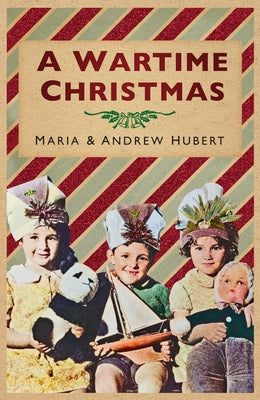 A Wartime Christmas by Hubert, Maria