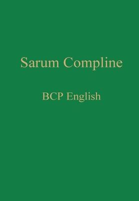 Sarum Compline: BCP English by Renwick, William