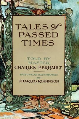 Tales of Passed Times by Robinson, Charles