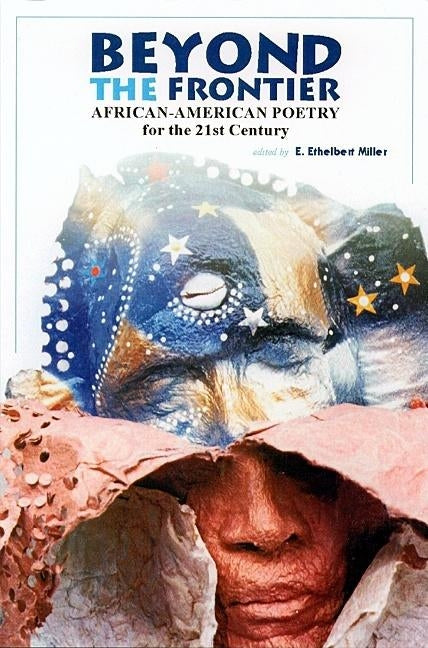 Beyond the Frontier: African American Poetry for the 21st Century by Miller, E. Ethelbert
