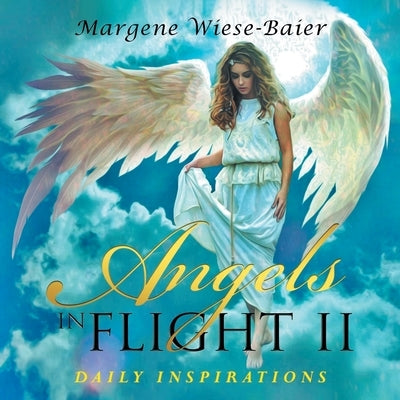 Angels in Flight II: Daily Inspirations by Baier, Margene Wiese-