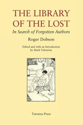 The Library of the Lost: In Search of Forgotten Authors by Valentine, Mark