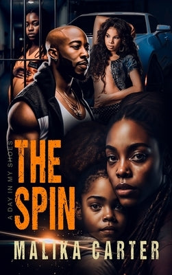 The Spin: A Day in My Shoes by Carter, Malika