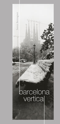 Barcelona Vertical by Berenguer Allaert, Søren