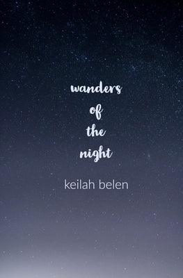 Wanders of the Night by Belen, Keilah