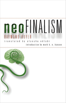 Neofinalism: Volume 36 by Ruyer, Alyosha