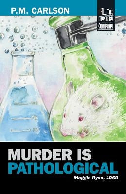 Murder Is Pathological by Carlson, P. M.