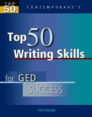 Top 50 Writing Skills for GED Success, Student Text Only by Collins, Tim