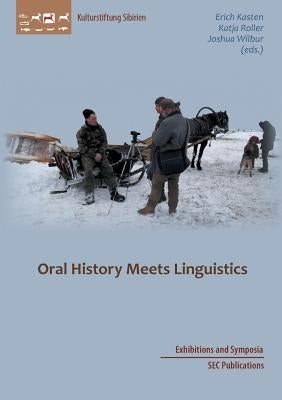 Oral History meets Linguistics by Kasten, Erich