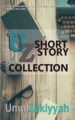 UZ Short Story Collection by Zakiyyah, Umm