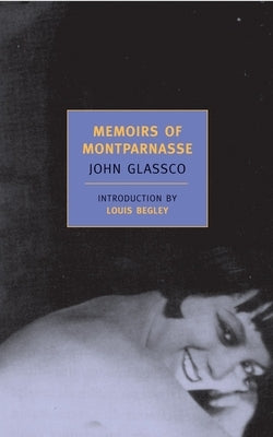Memoirs of Montparnasse by Glassco, John