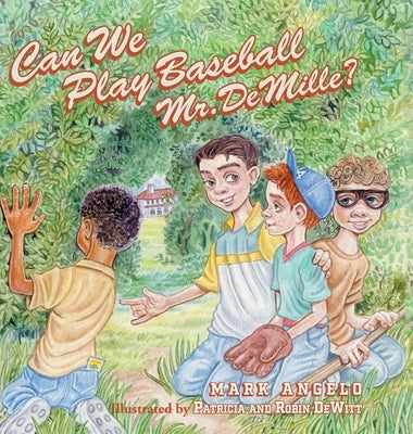 Can We Play Baseball Mr. DeMille? by Angelo, Mark