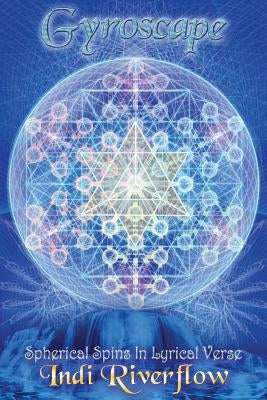 Gyroscape: Spherical Spins in Lyrical Verse by Mission, Amana