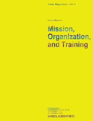 Mission, Organization, and Training by Army, Department Of the
