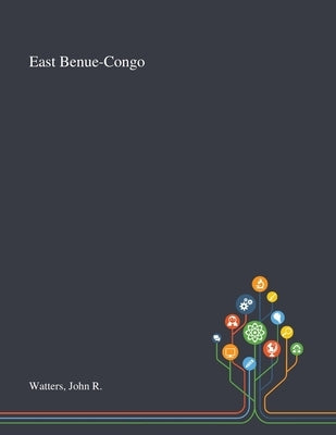 East Benue-Congo by Watters, John R.