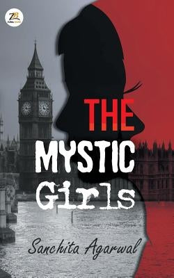 The Mystic Girls by Agarwal, Sanchita