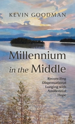Millennium in the Middle by Goodman, Kevin