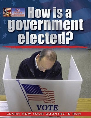 How Is a Government Elected? by Bright-Moore, Susan